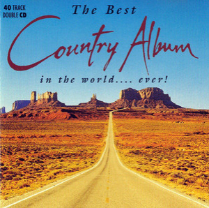 Best Country Album In The World... Ever! (2CD)