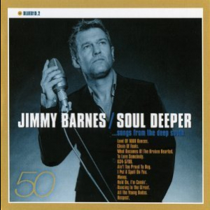 Jimmy Barnes - 50 (13 CD Box Set)(CD10) - Soul Deeper