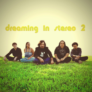 Dreaming In Stereo 2