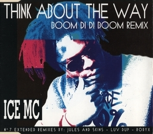 Think About The Way (Boom Di Di Boom Remix)