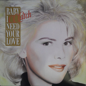 Baby I Need Your Love
