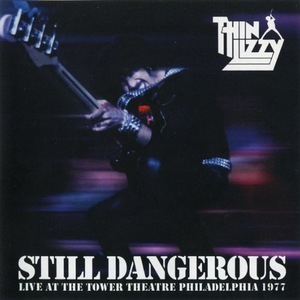 Still Dangerous - Live At The Tower Theatre Philadelphia 1977