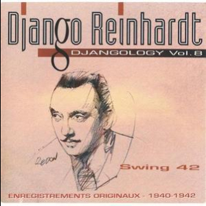 Swing 42 (Djangology Vol. 08) [1940-1942]