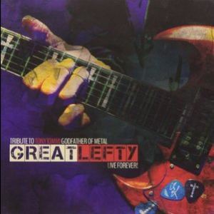 Great Lefty: Live Forever - Tribute To Tony Iommi, Godfather Of Metal CD1