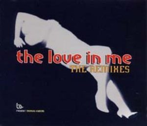 The Love In Me-the Remixes [CDS]