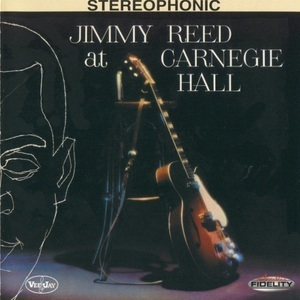 Jimmy Reed At Carnegie Hall / The Best Of Jimmy Reed