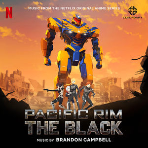 Pacific Rim: The Black (Music from the Netflix Original Anime Series)