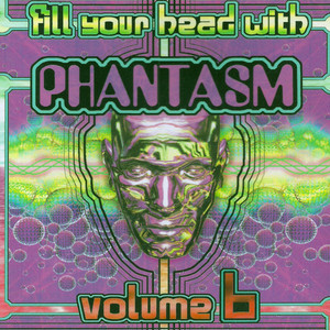 Fill Your Head With Phantasm Volume 6