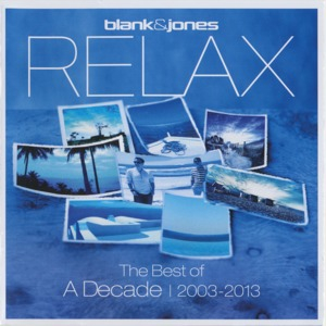 Relax (The Best Of A Decade | 2003 - 2013)