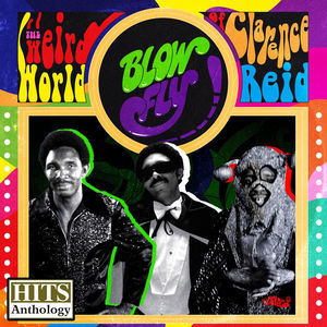 Hits Anthology: The Weird World Of Clarence Reid