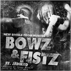 Bowz N Fistz (feat. Jahred)