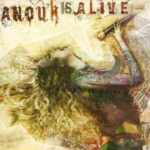 Anouk Is Alive (CD 1)