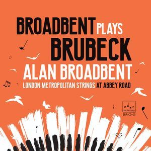 Broadbent plays Brubeck (feat. London Metropolitan Strings)
