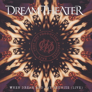Lost Not Forgotten Archives: When Dream And Day Reunite (Live)