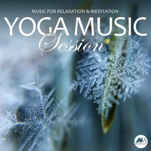Yoga Music Session, Vol. 3: Relaxation & Meditation