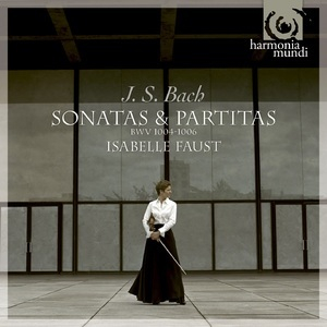 Sonatas & Partitas, Vol. 1, BWV 1004-1006 Isabelle Faust