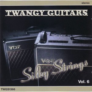 Twangy Guitars - Silky Strings, Vol. 6