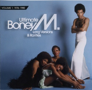 Ultimate Boney M. (Long Versions & Rarities / Volume 1: 1976-1980)