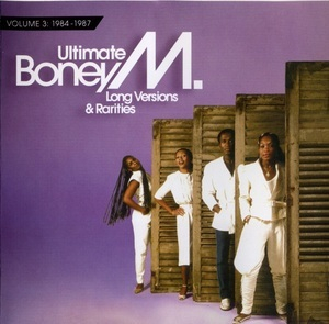 Ultimate Boney M. (Long Versions & Rarities / Volume 3: 1984-1987)
