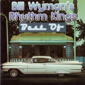 The Best Of Bill Wyman's Rhythm Kings