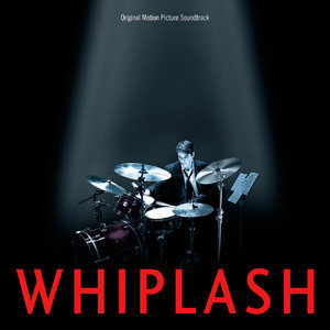 Whiplash (Original Motion Picture Soundtrack)