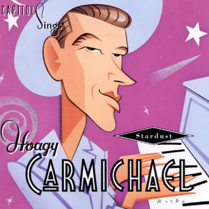 Capitol Sings Hoagy Carmichael - Stardust