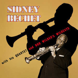 Sidney Bechet With His Quartet And Bob Wilber's Wildcats