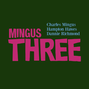 Mingus Three (remastered)