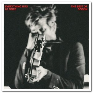 Everything Hits At Once: The Best Of Spoon