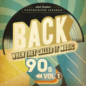 Back When They Called It Music- The '90s, Vol.1