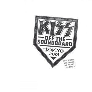 KISS Off The Soundboard: Tokyo 2001 (Live)