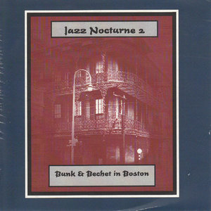 Jazz Nocturne 2, Bunk & Bechet In Boston