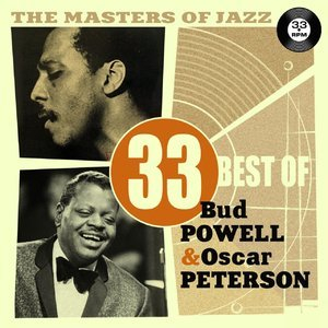 The Masters Of Jazz. 33 Best Of Bud Powell & Oscar