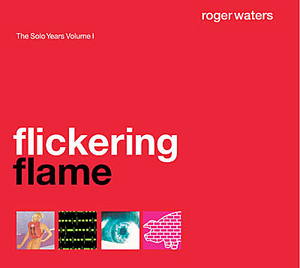 Roger Waters   Flickering Flame-the Solo Years, Volume 1