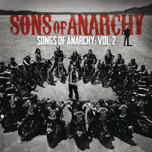 Songs Of Anarchy Volume 2