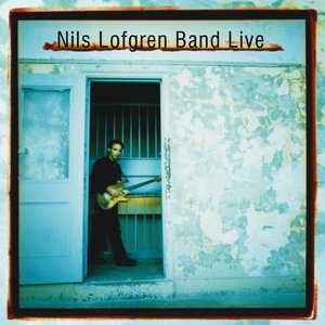 Nils Lofgren Band Live (CD1)