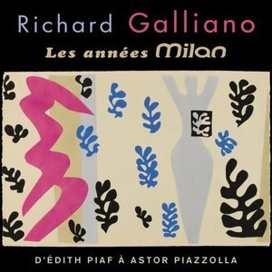 Les annees Milan - D'Edith Piaf a Astor Piazzolla