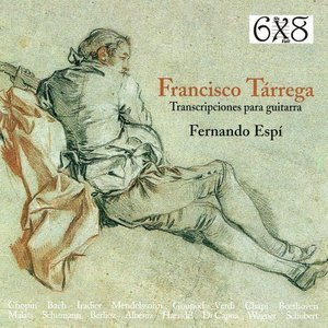 Francisco TÃ¡rrega: Transcripciones para Guitarra
