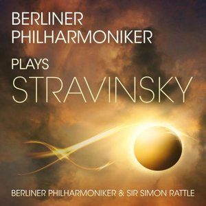 Berliner Philharmoniker Plays Stravinsky