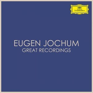 Eugen Jochum Great Recordings