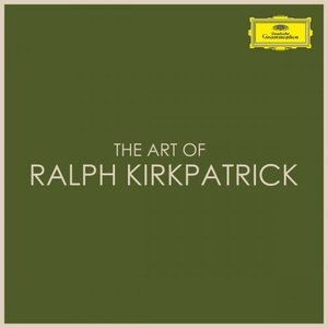The Art of Ralph Kirkpatrick