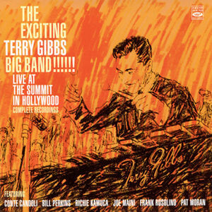 The Exciting Terry Gibbs Big Band!!! Live at the Summit in Hollywood