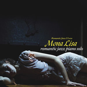 Mona Lisa - Romantic Jazz Piano Solo