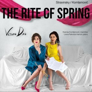 Vesna Duo Presents: The Rite of Spring