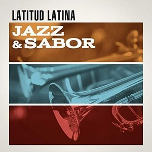 Latitud Latina: Jazz & Sabor