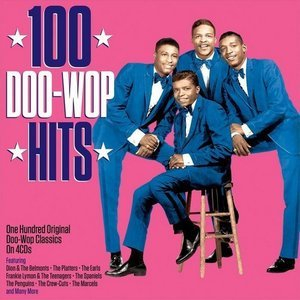 100 Doo-Wop Hits