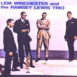 Lem Winchester and The Ramsey Lewis Trio