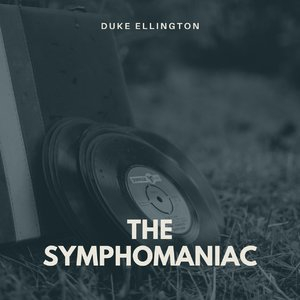 The Symphomaniac