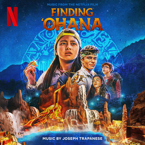 Finding 'Ohana (Music from the Netflix Film)