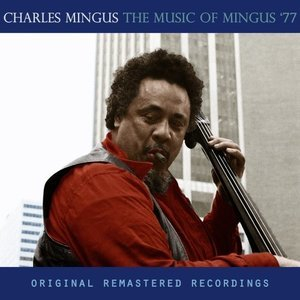 The Music of Mingus 77